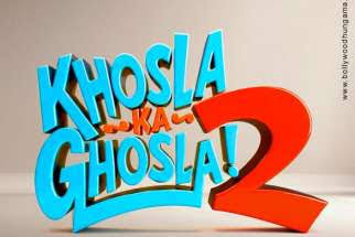 Khosla Ka Ghosla 2 Hindi Film Cast & Crew, Budget, Plot and many more