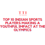 Top 10 Indian Sports Players Making a Youthful Impact at the Olympics