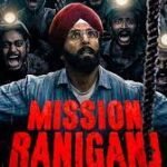 Mission Raniganj Box Office Collection , Hit Or Flop