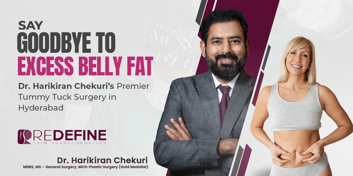 Say Goodbye to Excess belly fat Dr. Harikiran Chekuri’s Premier Tummy Tuck Surgery in Hyderabad