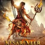 Kesari Veer Hindi Film Cast & Crew, Budget, Plot and many more