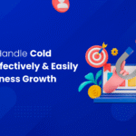How to Handle Cold Leads Effectively and Easily for Business Growth