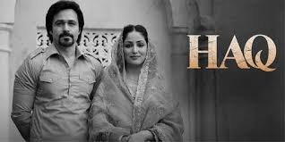 Haq Box Office Collection